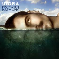 Distorted Harmony : Utopia